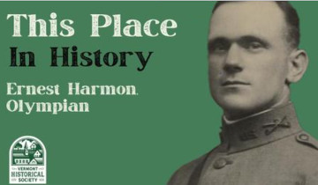 In this new installment of This Place in History, we head over to Norwich University to learn about Ernest Harmon's early years and his time as an Olympian in the Paris 1924 Olympics!