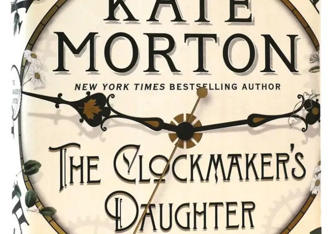 Image of clock with roman numerals, with book title text: Kate Morton - The Clockmaker's Daughter