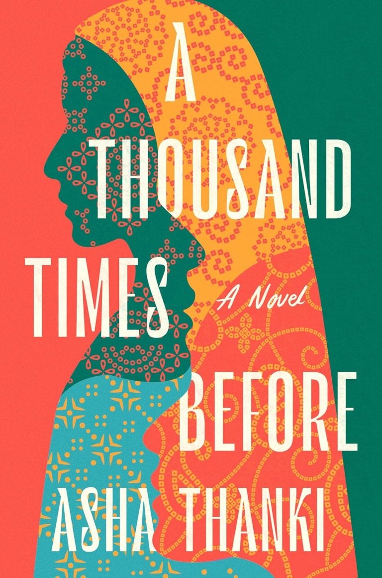 book cover image of "A Thousand Times Before" - A Novel - by Asha Thanki